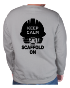 Keep Calm and Scaffold On Crewneck