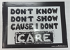 Don't know, don't show, cause i don't care sticker