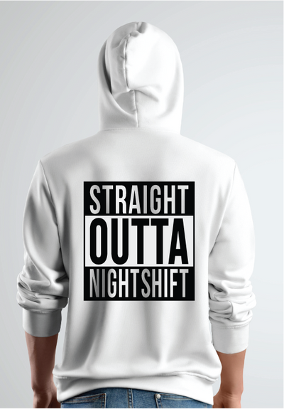 Straight Outta Nightshift Hoodie