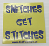 Snitches get stitches sticker