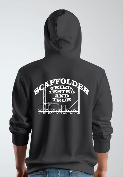 Scaffolder, Tried, Tested And True Hoodie