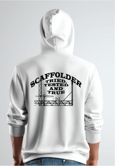 Scaffolder, Tried, Tested And True Hoodie