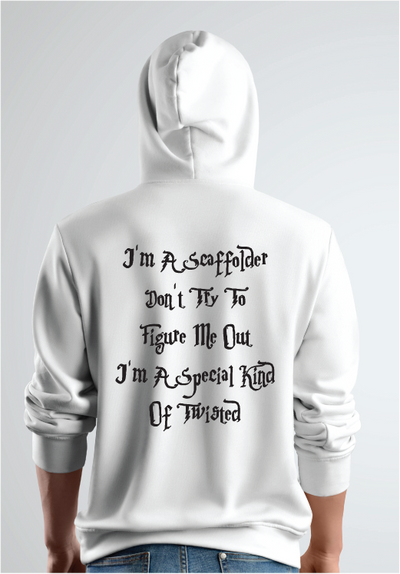 I'm A Scaffolder, Don't Try To Understand Me Hoodie