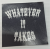 Whatever it takes sticker